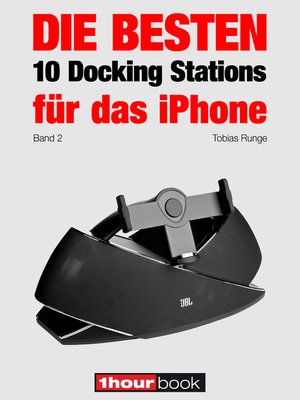 cover image of Die besten 10 Docking Stations für das iPhone (Band 2)